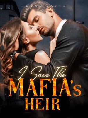 I Saved The Mafia's Heir