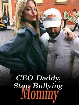 CEO Daddy, Stop Bullying Mommy,