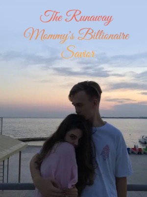 The Runaway Mommy's Billionaire Savior,