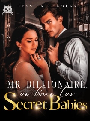 Mr. Billionaire, We Have Two Secret Babies,Jessica C. Dolan