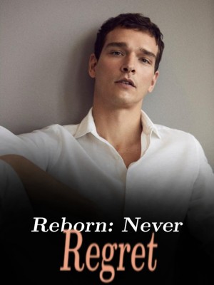 Reborn: Never Regret,