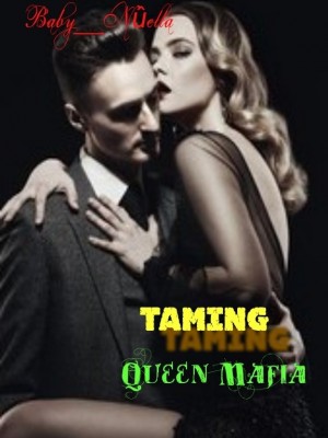 Taming Queen Mafia,Baby_Nûella