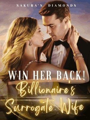 Win Her Back! Billionaire's Surrogate Wife,Sakura's diamonds