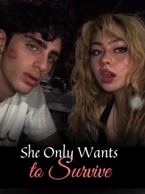 She Only Wants to Survive