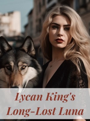 Lycan King's Long-Lost Luna,Lilias