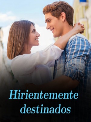 Hirientemente destinados