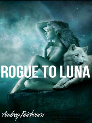 Rogue to Luna,Audrey Fairbourn