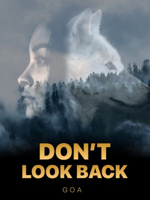Don't Look Back,G O A