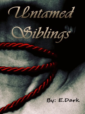 The Untamed Siblings,E.Dark