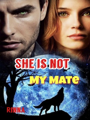SHE IS NOT MY MATE
