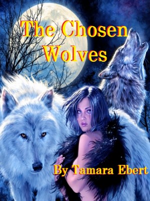The Chosen Wolves,Tamara Ebert