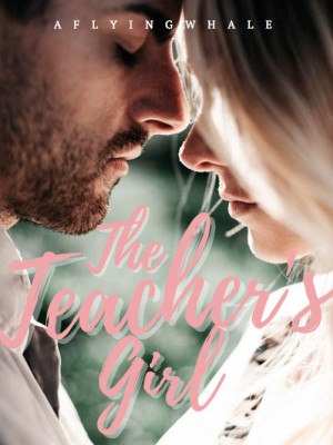 Teacher's Girl,Aflyingwhale