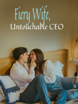 Fiery Wife, Untouchable CEO