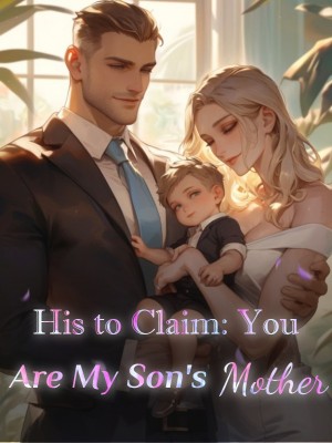 His to Claim: You Are My Son's Mother,