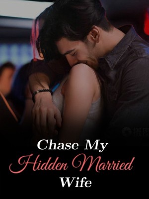 Chase My Hidden Married Wife,