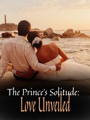 The Prince's Solitude: Love Unveiled,