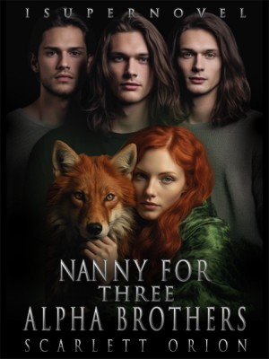 Nanny for Three Alpha Brothers,Scarlett Orion