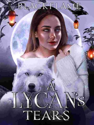 A Lycan's Tears,BlackFlame