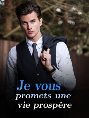 Je vous promets une vie prospère