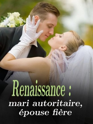 Renaissance : mari autoritaire, épouse fière,