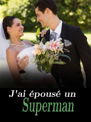 J'ai épousé un Superman