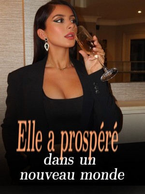 Elle a prospéré dans un nouveau monde