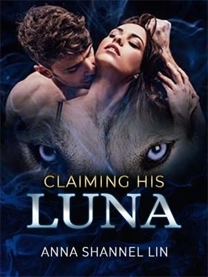 Claiming His Luna,AnnaShannel_Lin
