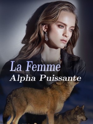 La Femme Alpha Puissante