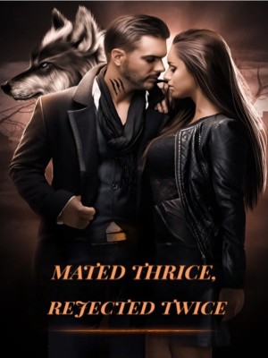 MATED THRICE,REJECTED TWICE.,T~writes