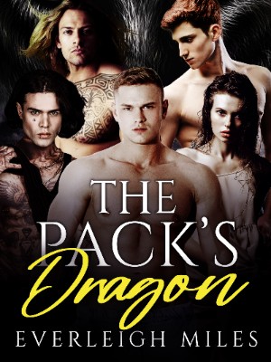 The Pack's Dragon,Everleigh Miles
