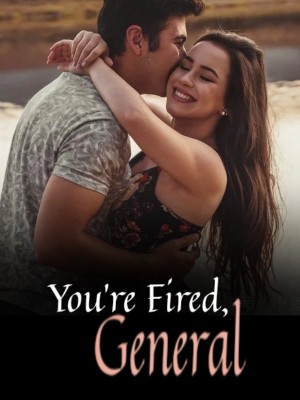 You're Fired, General,