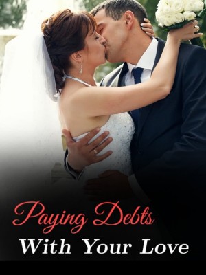 Paying Debts With Your Love,