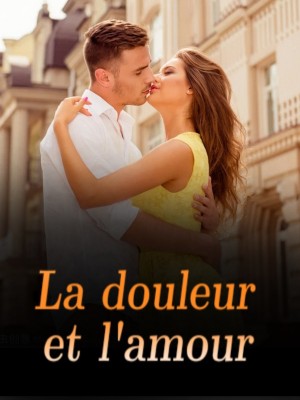 La douleur et l'amour