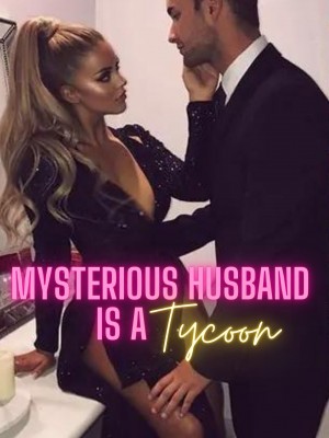 Mysterious Husband Is A Tycoon,