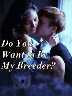 Do You Want to Be My Breeder?,lemon tea