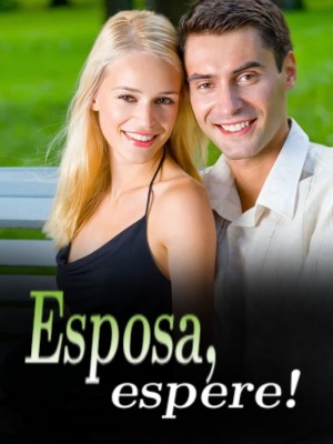 Esposa, espere!