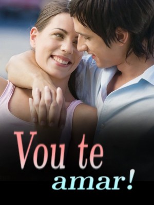 Vou te amar!