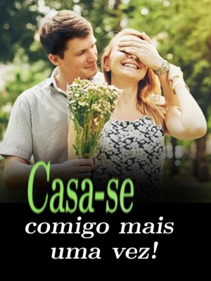 Casa-se comigo mais uma vez!