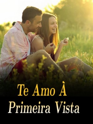 Te Amo À Primeira Vista