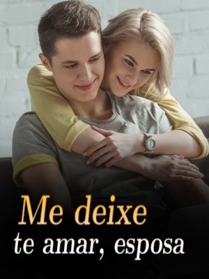 Me deixe te amar, esposa