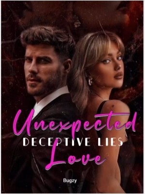 Deceptive Lies And Unexpected Love,Bugzy