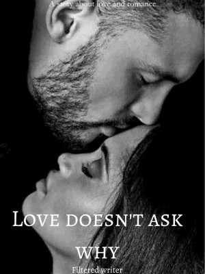 Love Doesn't Ask Why,Filtered_writer_30