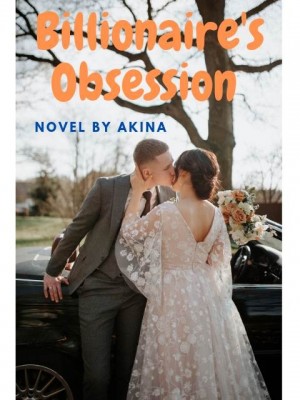 Billionare's Obsession,Akina