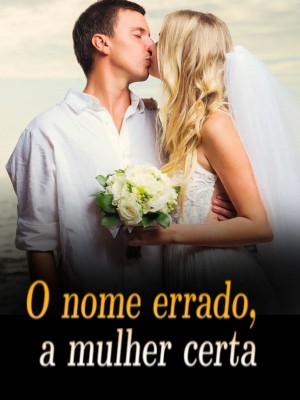 O nome errado, a mulher certa
