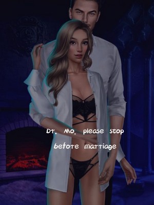 Dr. Mo, please stop before marriage,Babi