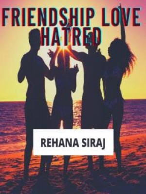 Friendship love hatred,Rehana