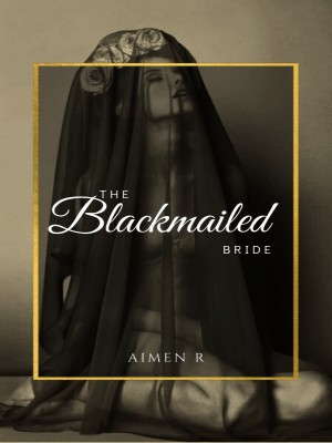 The blackmailed bride,AimenR