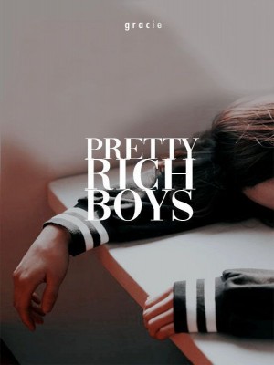Pretty Rich Boys,g r a c i