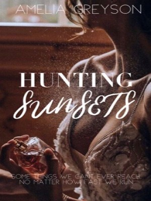 Hunting Sunsets,AmeliaGreyson