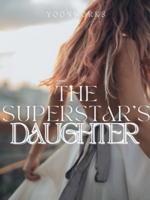 the Superstar's Daughter,yoonworks
